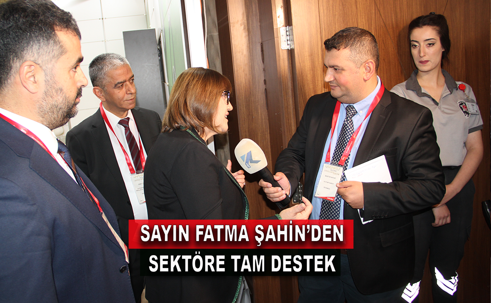 Sayın Fatma Şahin'den Sektöre Tam Destek